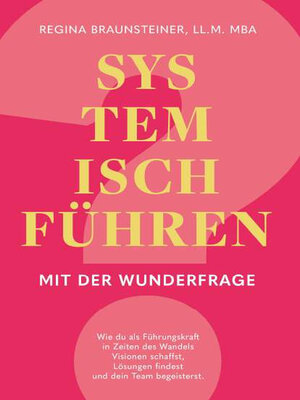 cover image of Systemisch führen mit der Wunderfrage